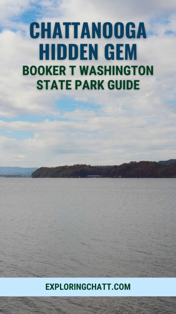 Chattanooga Hidden Gem Booker T Washington State Park Guide