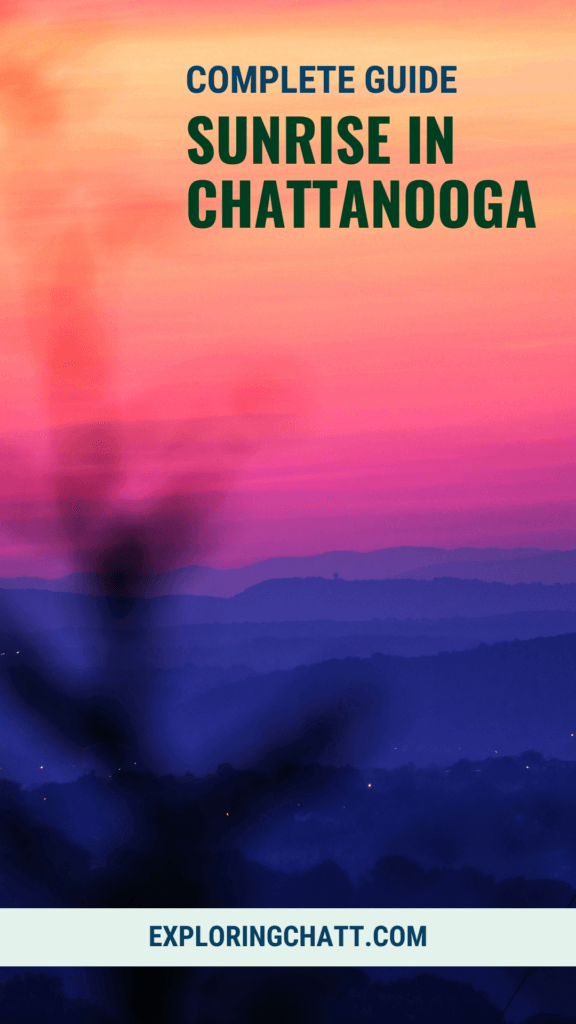 Complete Guide Sunrise in Chattanooga