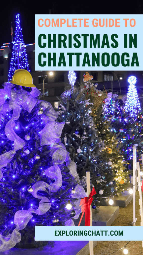 Complete Guide to Christmas in Chattanooga