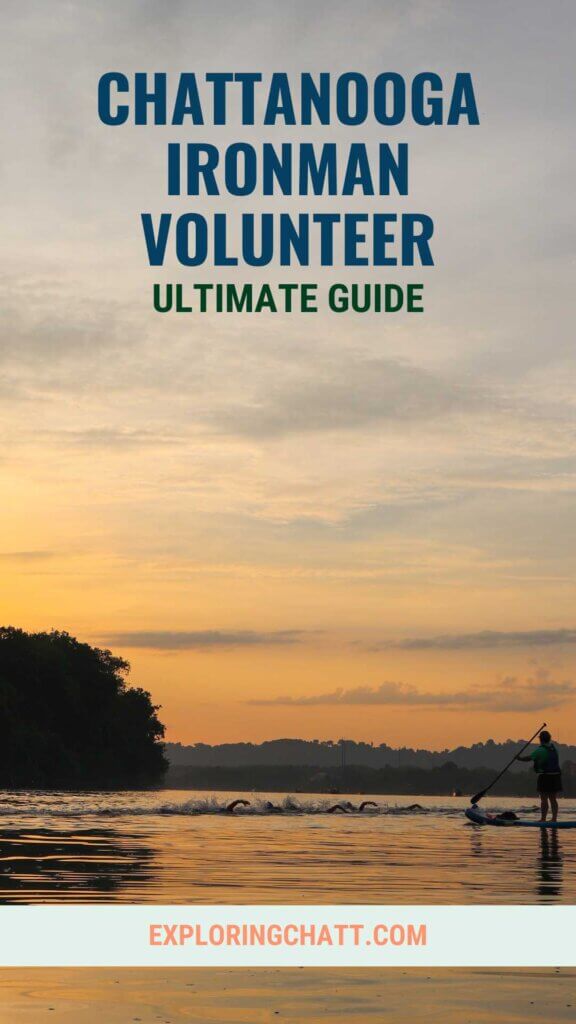 Chattanooga Ironman Volunteer Ultimate Guide