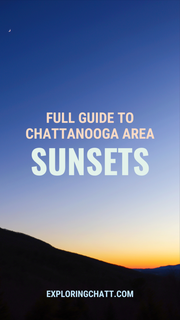 Full Guide to Chattanooga Area Sunsets