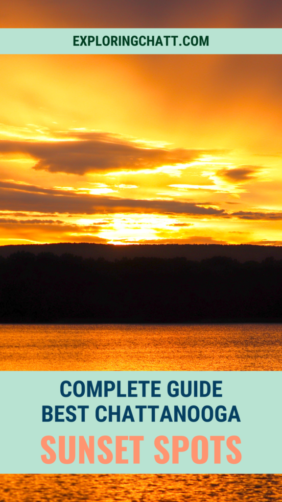 Complete Guide Best Chattanooga Sunset Spots